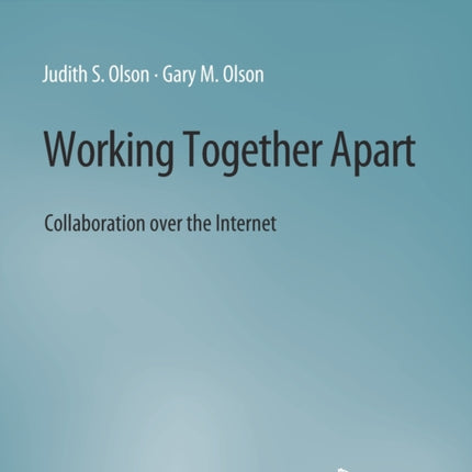 Working Together Apart: Collaboration over the Internet