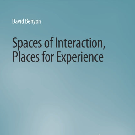 Spaces of Interaction, Places for Experience