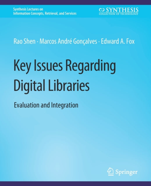 Key Issues Regarding Digital Libraries: Evaluation and Integration