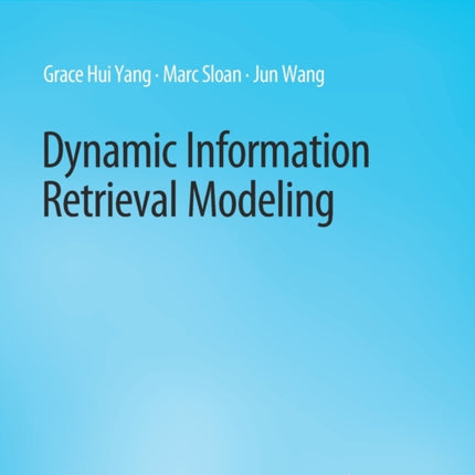 Dynamic Information Retrieval Modeling