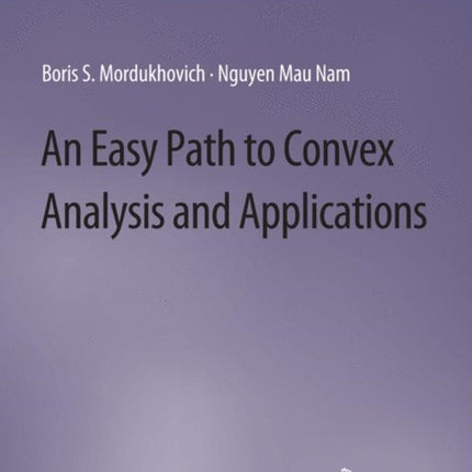 An Easy Path to Convex Analysis and Applications