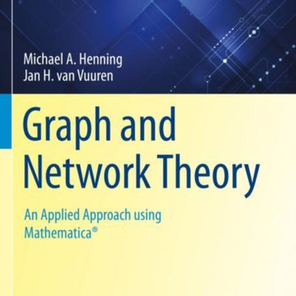 Graph and Network Theory: An Applied Approach using Mathematica®