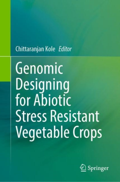 Genomic Designing for Abiotic Stress Resistant