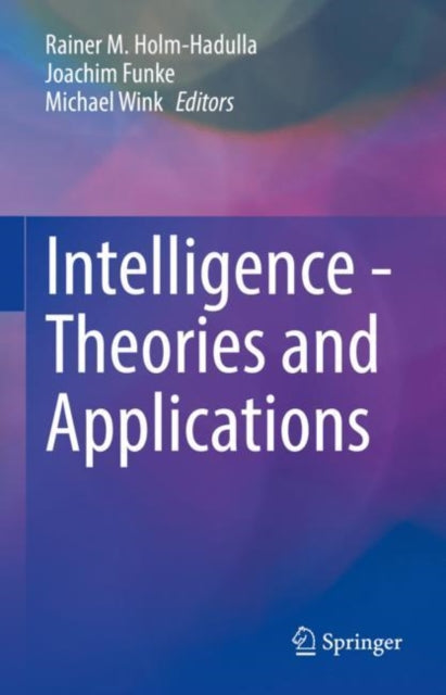 Intelligence - Theories and Applications