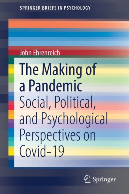 The Making of a Pandemic: Social, Political, and