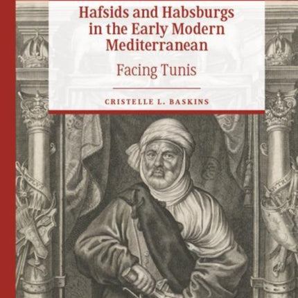 Hafsids and Habsburgs in the Early Modern