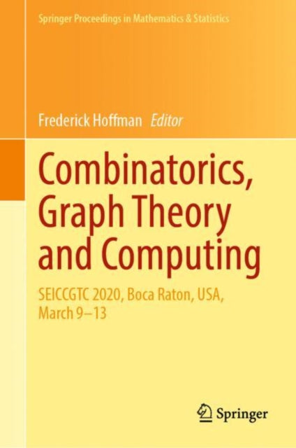 Combinatorics, Graph Theory and Computing: SEICCGTC 2020, Boca Raton, USA, March 9–13