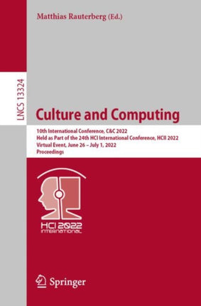 Culture and Computing: 10th International Conference, C&C 2022, Held as Part of the 24th HCI International Conference, HCII 2022, Virtual Event, June 26 – July 1, 2022, Proceedings