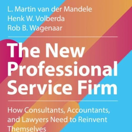 The New Professional Service Firm: How