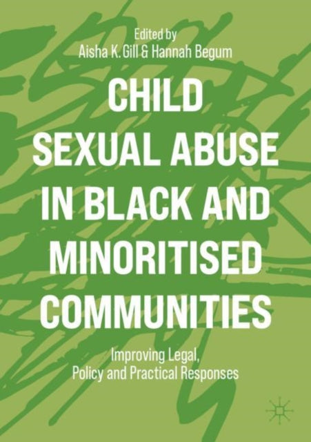 Child Sexual Abuse in Black and Minoritised Communities: Improving Legal, Policy and Practical Responses