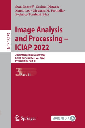 Image Analysis and Processing – ICIAP 2022: 21st International Conference, Lecce, Italy, May 23–27, 2022, Proceedings, Part III