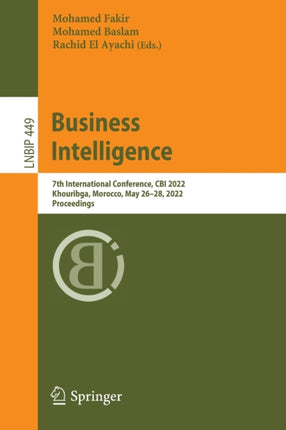 Business Intelligence: 7th International Conference, CBI 2022, Khouribga, Morocco, May 26–28, 2022, Proceedings