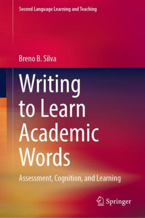 Writing to Learn Academic Words: Assessment,