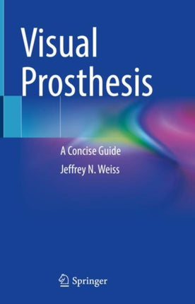 Visual Prosthesis: A Concise Guide