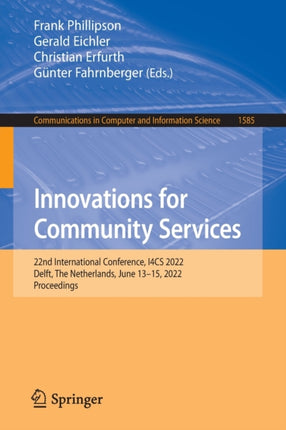 Innovations for Community Services: 22nd International Conference, I4CS 2022, Delft, The Netherlands, June 13–15, 2022, Proceedings