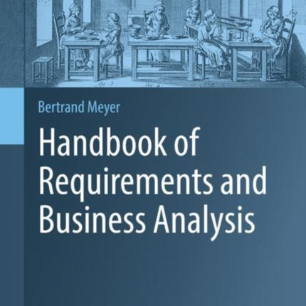 Handbook of Requirements and Business Analysis