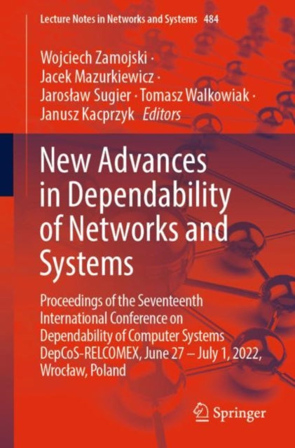 New Advances in Dependability of Networks and