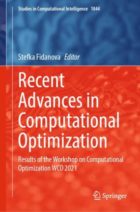Recent Advances in Computational Optimization: