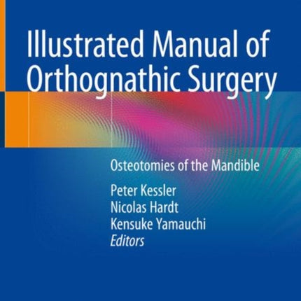 Illustrated Manual of Orthognathic Surgery