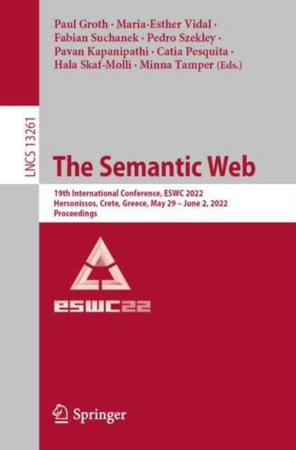 The Semantic Web: 19th International Conference, ESWC 2022, Hersonissos, Crete, Greece, May 29 – June 2, 2022, Proceedings
