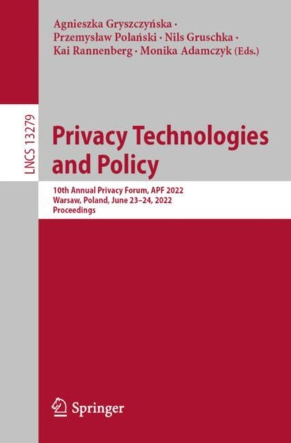 Privacy Technologies  and Policy: 10th Annual Privacy Forum, APF 2022, Warsaw, Poland, June 23–24, 2022, Proceedings