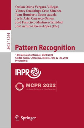 Pattern Recognition: 14th Mexican Conference, MCPR 2022, Ciudad Juárez, Mexico, June 22–25, 2022, Proceedings