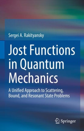 Jost Functions in Quantum Mechanics: A Unified
