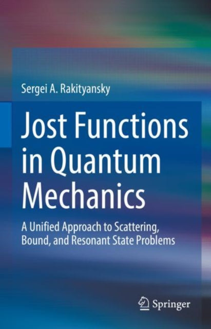Jost Functions in Quantum Mechanics: A Unified