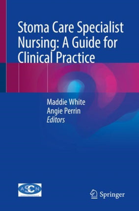 Stoma Care Specialist Nursing: A Guide for