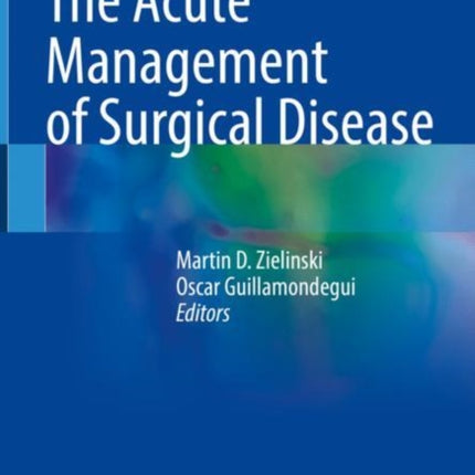 The Acute Management of Surgical Disease