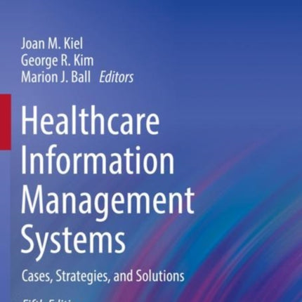 Healthcare Information Management Systems: Cases,