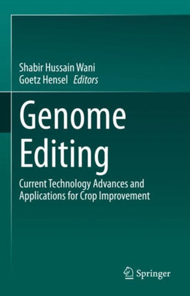 Genome Editing: Current Technology Advances and