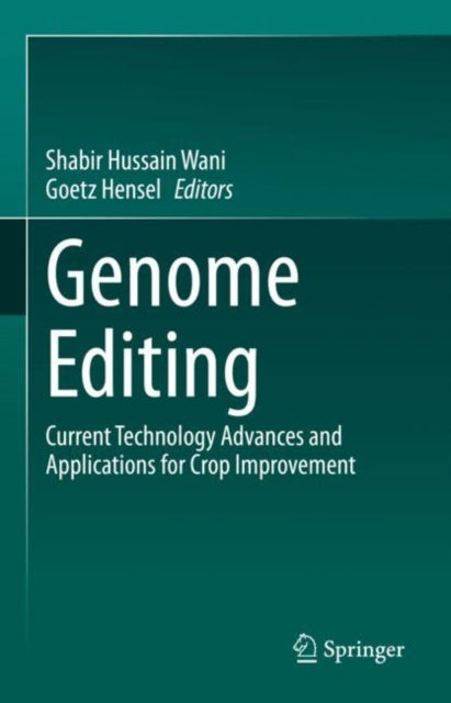Genome Editing: Current Technology Advances and