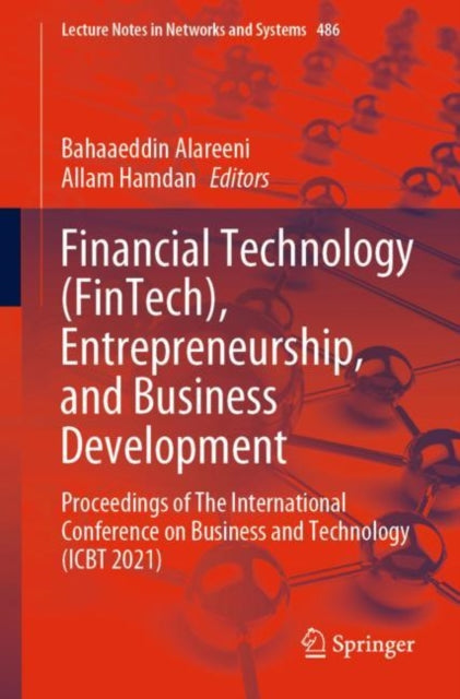 Financial Technology (FinTech), Entrepreneurship, and Business Development: Proceedings of The International Conference on Business and Technology (ICBT 2021)