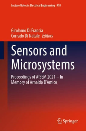 Sensors and Microsystems: Proceedings of AISEM 2021 – In Memory of Arnaldo D’Amico