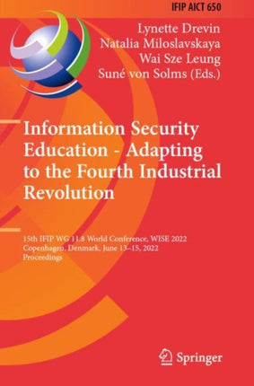 Information Security Education - Adapting to the Fourth Industrial Revolution: 15th IFIP WG 11.8 World Conference, WISE 2022, Copenhagen, Denmark, June 13–15, 2022, Proceedings