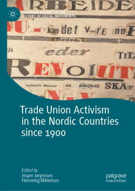 Trade Union Activism in the Nordic Countries since 1900