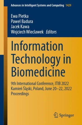 Information Technology in Biomedicine: 9th International Conference, ITIB 2022 Kamień Śląski,  Poland, June 20–22, 2022 Proceedings