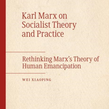 Karl Marx on Socialist Theory and Practice: