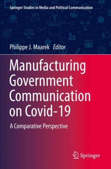 Manufacturing Government Communication on Covid-19: A Comparative Perspective