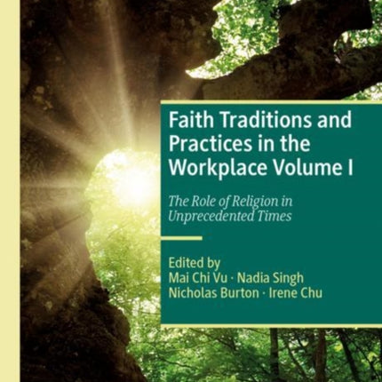 Faith Traditions and Practices in the Workplace Volume I: The Role of Religion in Unprecedented Times