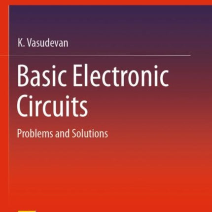 Basic Electronic Circuits: Problems and Solutions