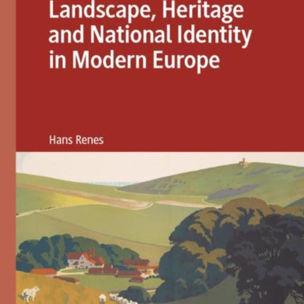 Landscape, Heritage and National Identity in