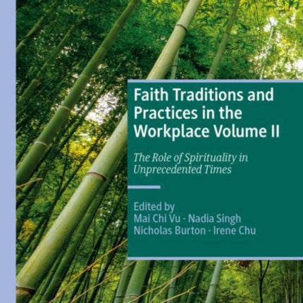 Faith Traditions and Practices in the Workplace Volume II: The Role of Spirituality in Unprecedented Times