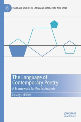 The Language of Contemporary Poetry: A Framework for Poetic Analysis