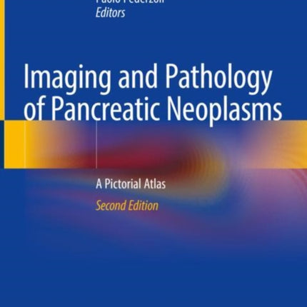 Imaging and Pathology of Pancreatic Neoplasms: A Pictorial Atlas