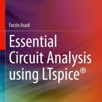 Essential Circuit Analysis using LTspice®