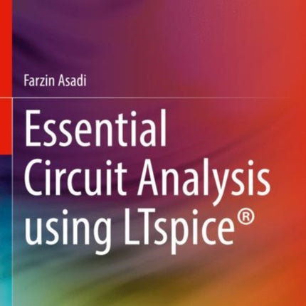 Essential Circuit Analysis using LTspice®
