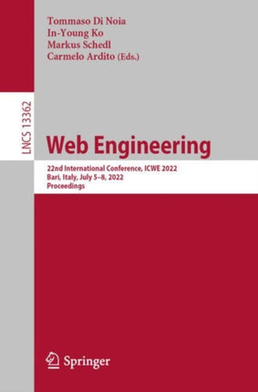 Web Engineering: 22nd International Conference, ICWE 2022, Bari, Italy, July 5–8, 2022, Proceedings