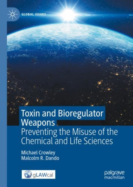 Toxin and Bioregulator Weapons: Preventing the Misuse of the Chemical and Life Sciences